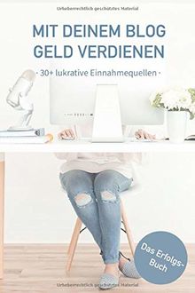 Geld verdienen mit deinem Blog: 30+ lukrative Einnahmequellen und deren Einbindung