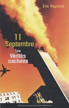 11 septembre, les vérités cachées von Eric Raynaud | Buch | Zustand gut