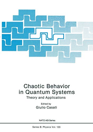 Chaotic Behavior in Quantum Systems: Theory And Applications (NATO Science Series B:, 120, Band 120)