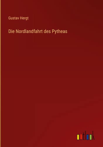 Die Nordlandfahrt des Pytheas
