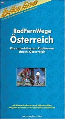 Bikeline Radtourenbuch, Radfernwege Österreich: Die attraktivsten Radtouren durch Österreich. Ein original bikeline-Radtourenbuch