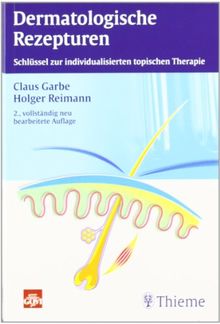 Dermatologische Rezepturen: Schlüssel zur individualisierten topischen Therapie-Praxis der einfachen und sicheren Verschreibung mittels NRF-Kürzel