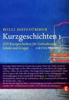 Kurzgeschichten, Bd.1, 255 Kurzgeschichten für Gottesdienst, Schule und Gruppe