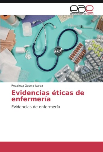 Evidencias éticas de enfermería: Evidencias de enfermería