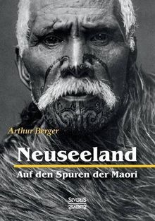 Neuseeland - Auf den Spuren der Maori