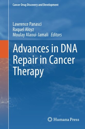 Advances in DNA Repair in Cancer Therapy (Cancer Drug Discovery and Development)