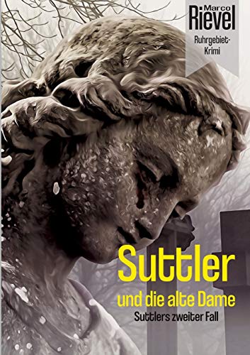 Suttler und die alte Dame: Suttlers zweiter Fall (Suttler & Bast)