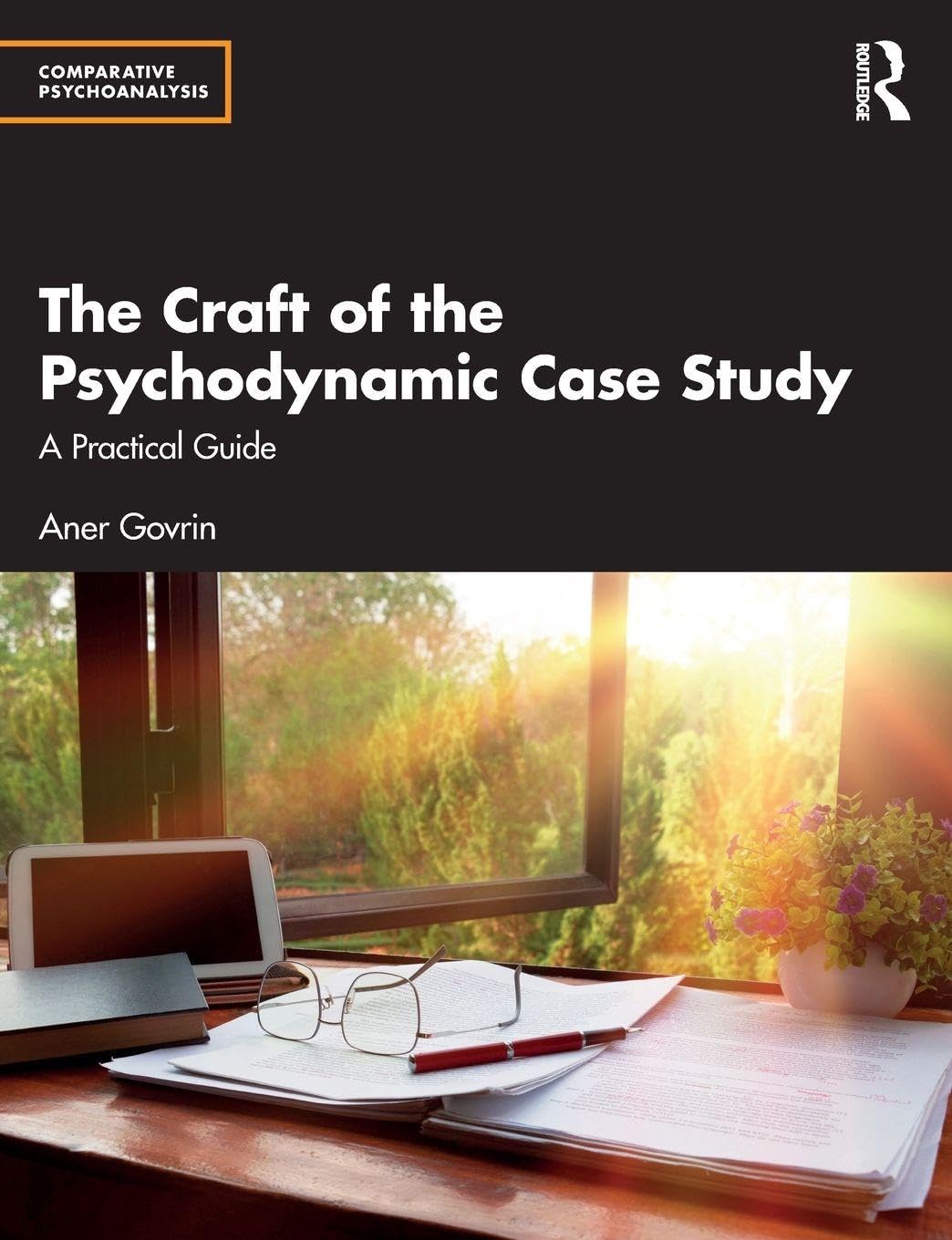 The Craft of the Psychodynamic Case Study