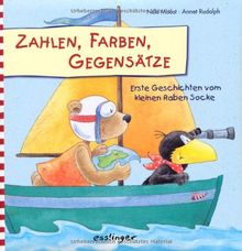 Zahlen, Farben, Gegensätze: Erste Geschichten vom kleinen Raben Socke