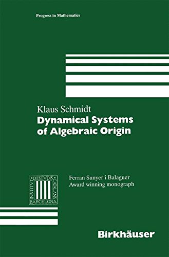 Dynamical Systems of Algebraic Origin (Progress in Mathematics)