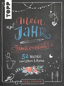 Handlettering Mein Jahr: 52 Wochen zum Lettern & Planen