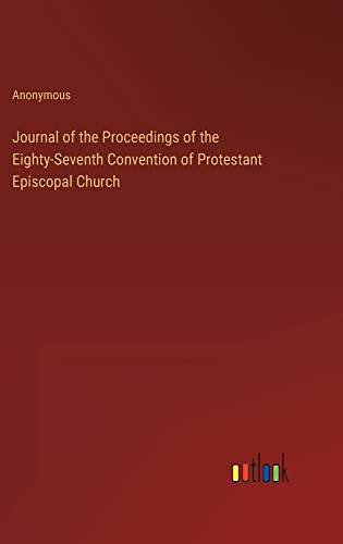 Journal of the Proceedings of the Eighty-Seventh Convention of Protestant Episcopal Church