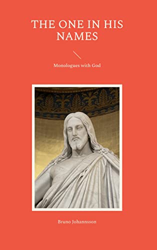 The One in his Names: Monologues with God (Eliza Editions)