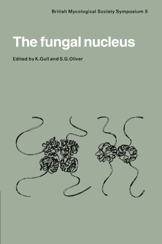 K. Gull The Fungal Nucleus, Symposium Of The British Mycological Society Held At Queen Elizabeth College London, April 1980, Symposium Of The British ...