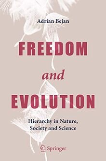 Freedom and Evolution: Hierarchy in Nature, Society and Science