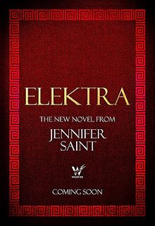 Elektra: The highly anticipated Ancient Greek retelling from the bestselling author of Ariadne