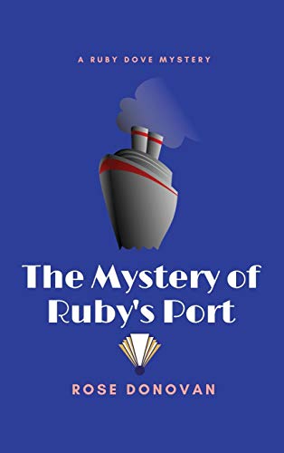The Mystery of Ruby's Port (Large Print) (Ruby Dove Mysteries, Band 2)