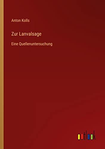 Zur Lanvalsage: Eine Quellenuntersuchung