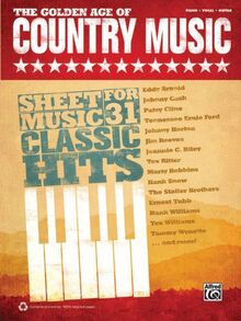 The Golden Age of Country Music: Piano/Vocal/Guitar