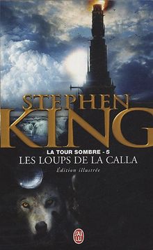 La tour sombre. Vol. 5. Les loups de La Calla