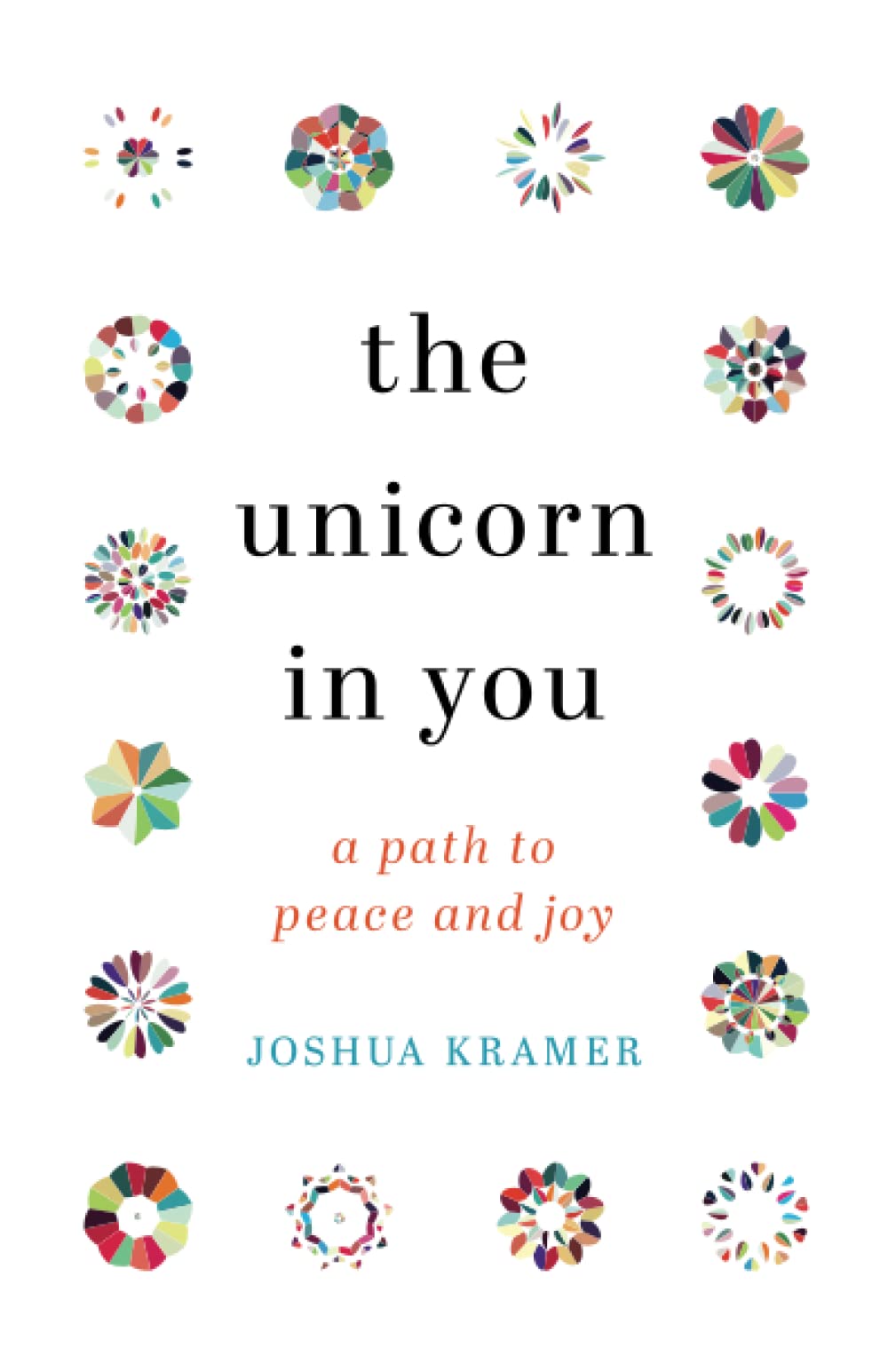The Unicorn in You: A Path to Peace and Joy