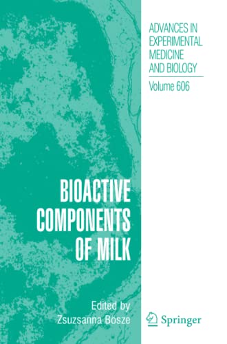 Bioactive Components of Milk (Advances in Experimental Medicine and Biology, Band 606)