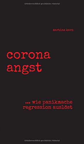 corona angst: --- wie panikmache regression auslöst