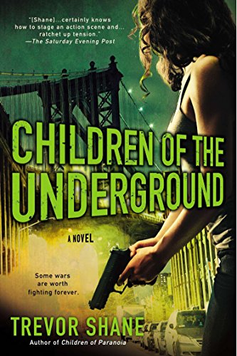 Children of the Underground: The Children of Paranoia Series (A Children of Paranoia Novel, Band 2)