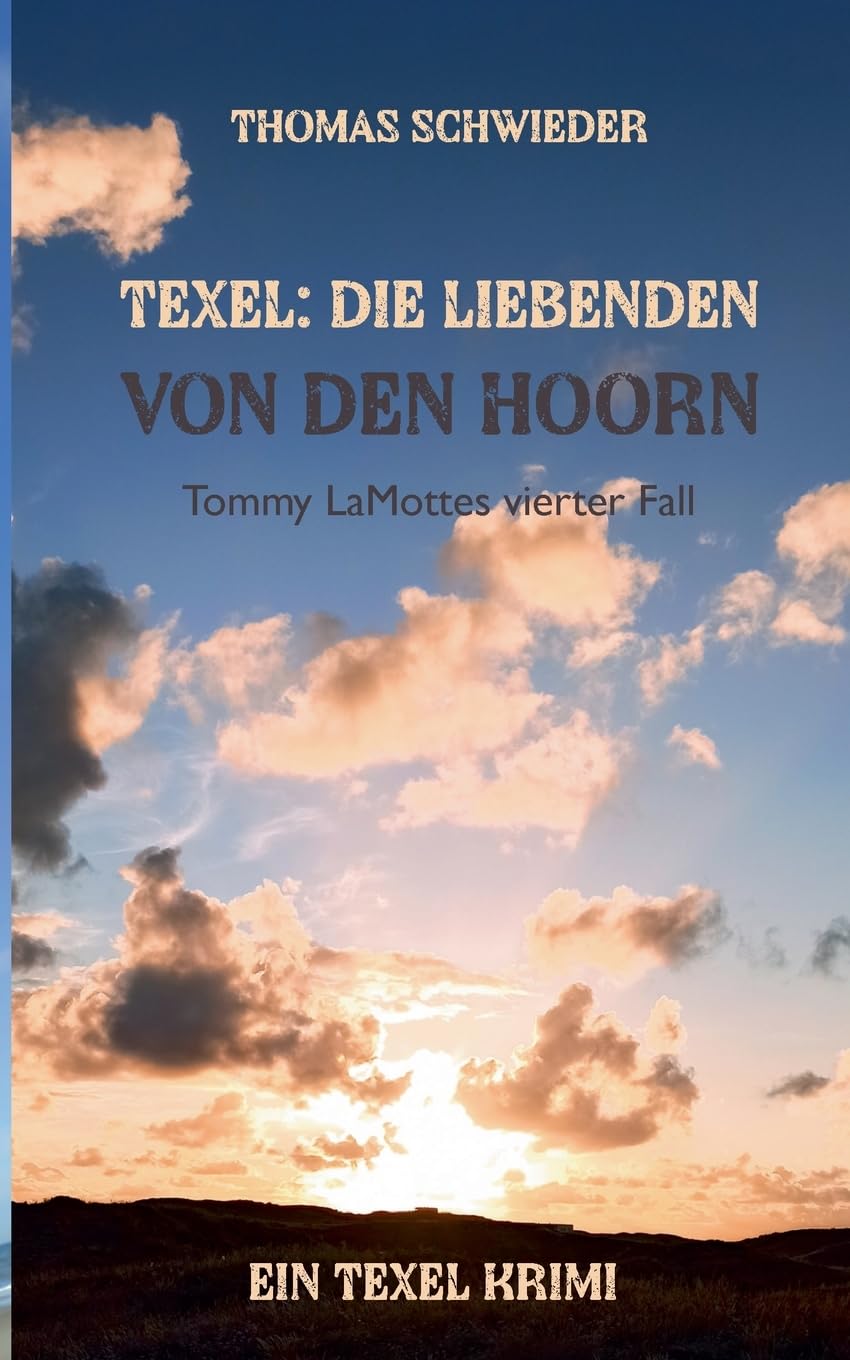 Texel: Die Liebenden von Den Hoorn: Tommy LaMottes vierter Fall