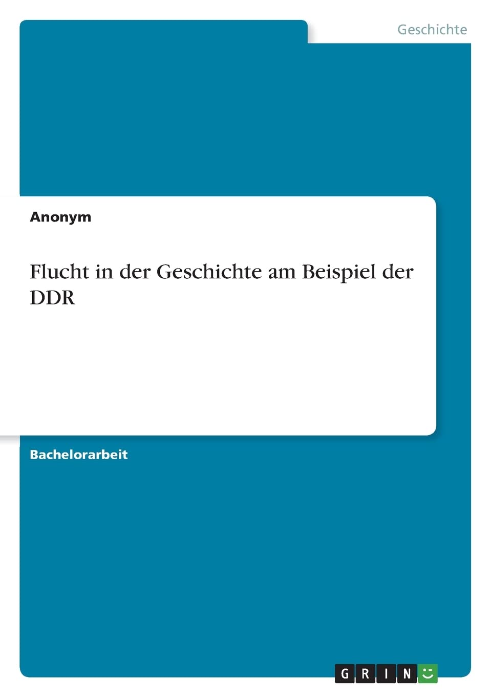 Flucht in der Geschichte am Beispiel der DDR