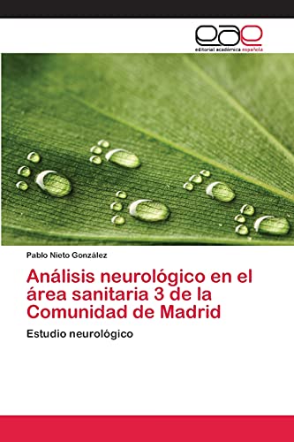 Análisis neurológico en el área sanitaria 3 de la Comunidad de Madrid: Estudio neurológico