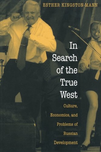 In Search of the True West: Culture, Economics, and Problems of Russian Development