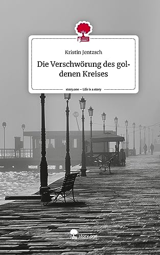 Die Verschwörung des goldenen Kreises. Life is a Story - story.one