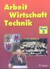 Arbeit - Wirtschaft - Technik. Ausgabe für Mecklenburg-Pommern, Bd 3: Band 3: 9. Jahrgangsstufe