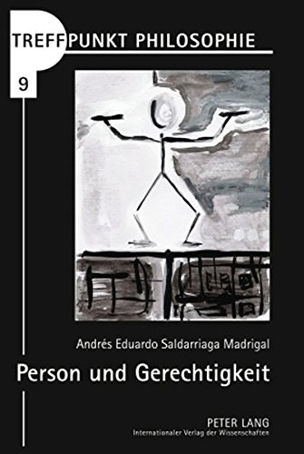 Person und Gerechtigkeit: Der systematische Zusammenhang von Personenkonzeption und Gerechtigkeitsphilosophie (Treffpunkt Philosophie)