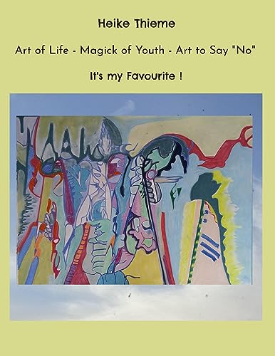 Art of Life - Magick of Youth - Art to Say No: It's my Favourite !