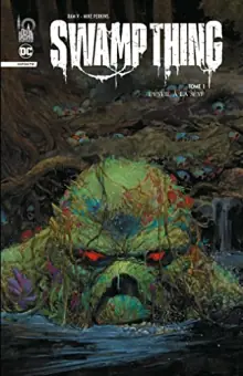 Swamp Thing – Alan Moore (horreur organique et écologique)