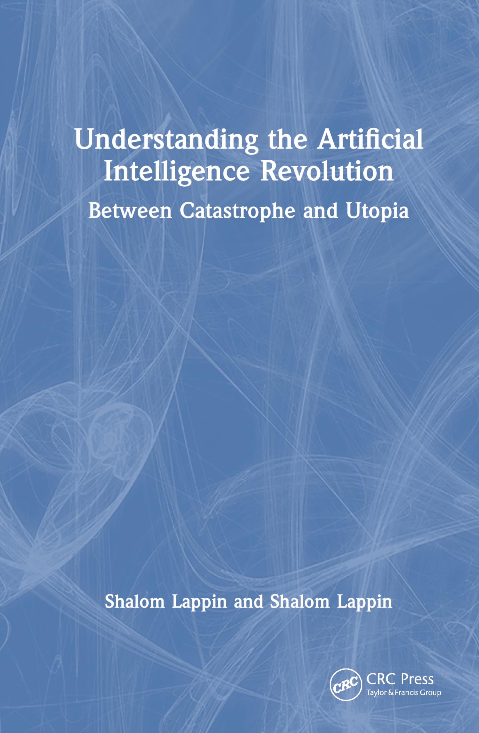 Understanding the Artificial Intelligence Revolution: Between Catastrophe and Utopia
