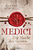 Medici - Die Macht des Geldes: Historischer Roman. Die Medici-Reihe 1