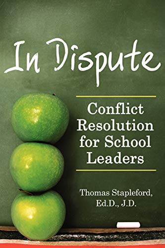 In Dispute: Conflict Resolution for School Leaders