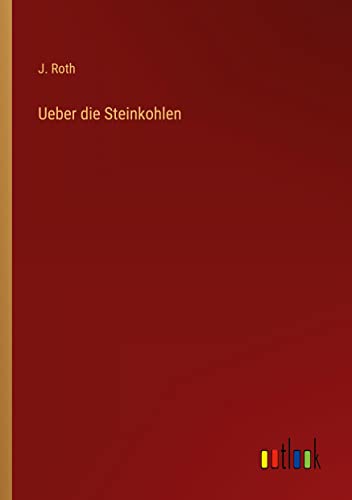 Ueber die Steinkohlen