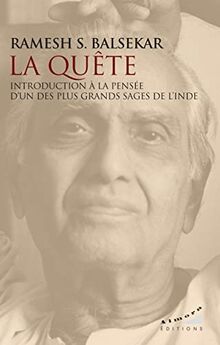 La quête : introduction à la pensée d'un des plus grands sages de l'Inde