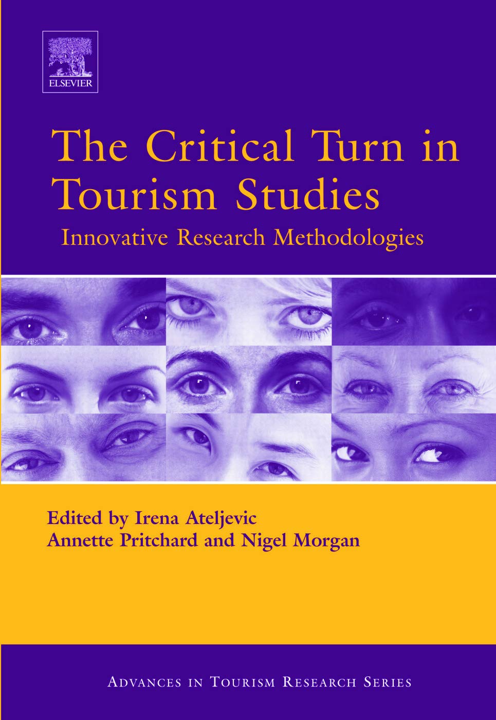 The Critical Turn in Tourism Studies: Innovative Research Methodologies (Advances in Tourism Research)