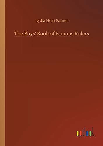The Boys' Book of Famous Rulers