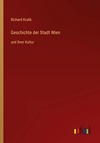 Geschichte der Stadt Wien: und ihrer Kultur