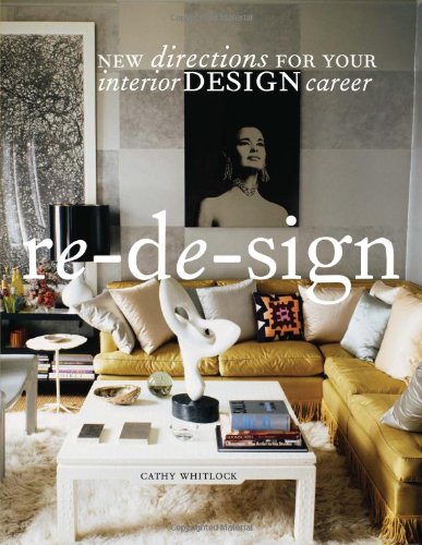 Re-de-Sign: New Directions for Your Career in Interior Design