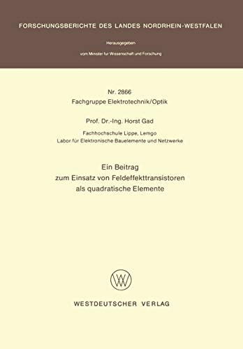 Ein Beitrag zum Einsatz von Feldeffekttransistoren als quadratische Elemente (Forschungsberichte des Landes Nordrhein-Westfalen, 2866, Band 2866)