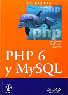 PHP6 y MySQL (La Biblia De)