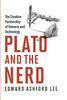 Plato and the Nerd: The Creative Partnership of Humans and Technology (Mit Press)