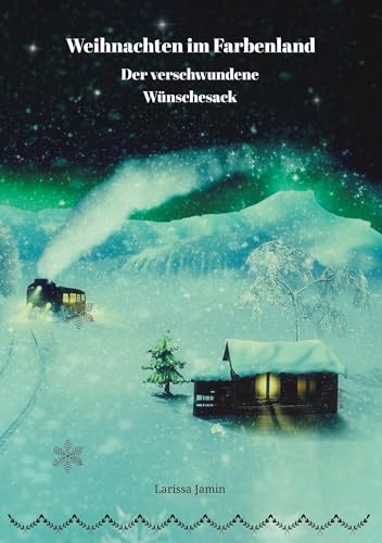 Weihnachten im Farbenland: Der verschwundene Wünschesack